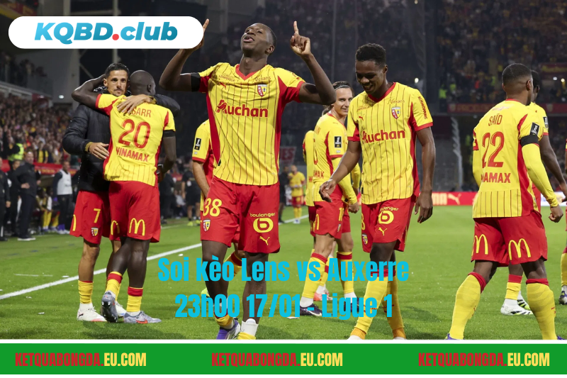 Đội hình dự kiến trước trận Lens vs Auxerre