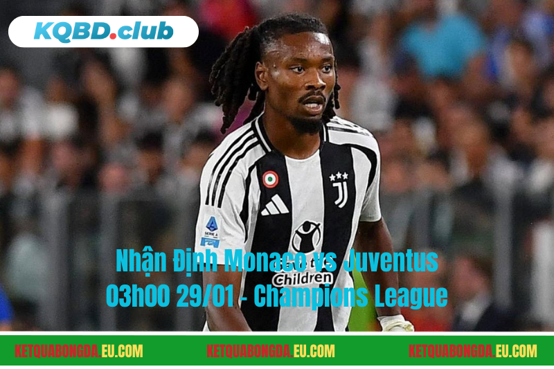Đội hình dự kiến trước trận Monaco vs Juventus